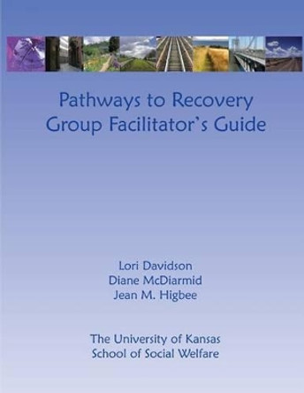 Pathways to Recovery Group Facilitator's Guide by Diane McDiarmid 9781470057060