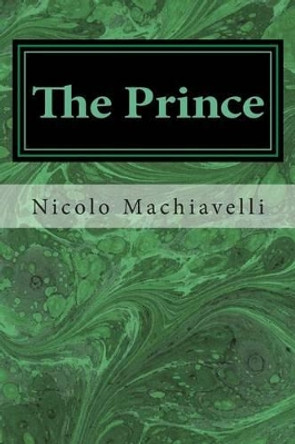 The Prince by Nicolo Machiavelli 9781495441660