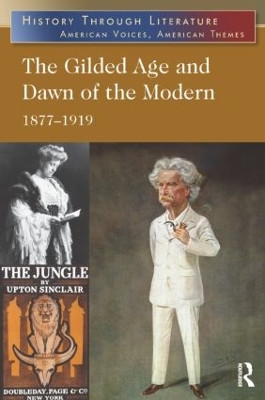 The Gilded Age and Dawn of the Modern: 1877-1919 Jeffrey H. Hacker 9780765683267