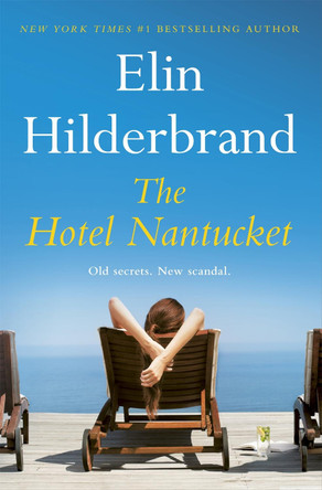 The Hotel Nantucket by Elin Hilderbrand