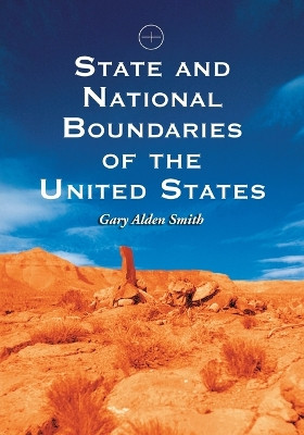 State and National Boundaries of the United States by Gary Alden Smith 9780786461189
