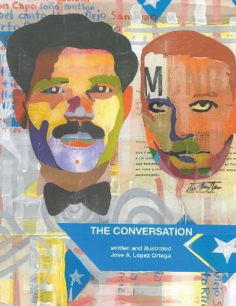 The Conversation by Jose A Lopez Ortega 9781548921378