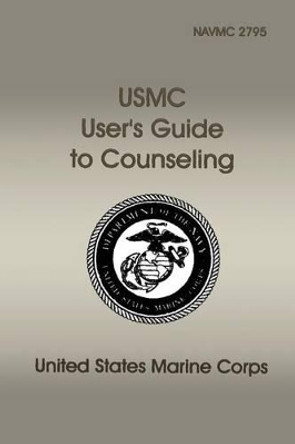 USMC User's Guide to Counseling by U S Marine Corps 9781492156352