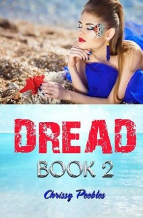 Dread - Book 2 by Chrissy Peebles 9781494912468