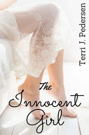 The Innocent Girl by Terri J Pedersen 9781533007933