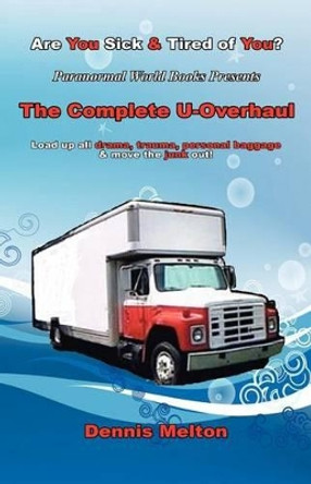 The Complete U-Overhaul by Dennis Melton 9781608623969