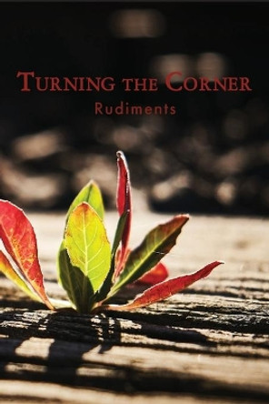 Turning the Corner: Rudiments by Eber & Wein Publishing 9781608807086