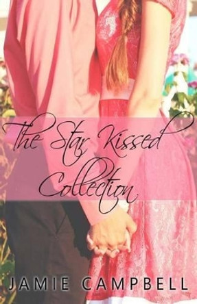 The Star Kissed Collection by Jamie Campbell 9781496144089