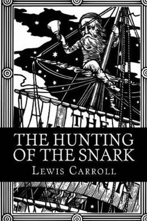 The Hunting of the Snark by Lewis Carroll 9781481942096