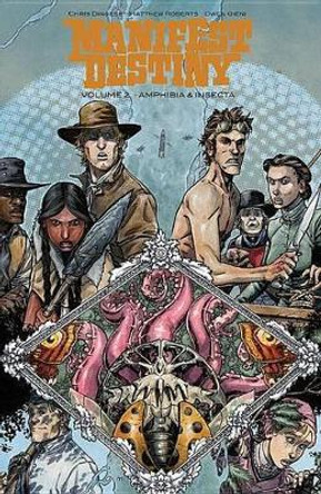 Manifest Destiny Volume 2: Amphibia & Insecta by Chris Dingess 9781632150523