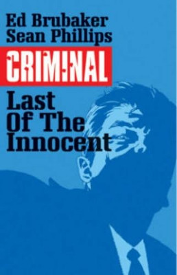 Criminal Volume 6: The Last of the Innocent by Ed Brubaker 9781632152992