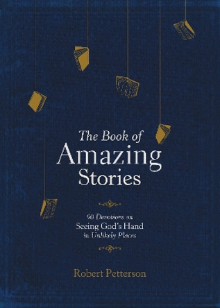 Book of Amazing Stories, The by Robert Petterson 9781496428141