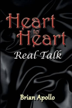 Heart to Heart: Real Talk by Brian Apollo 9781497371880