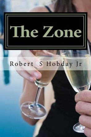 The Zone by Robert S Hobday Jr 9781497505025