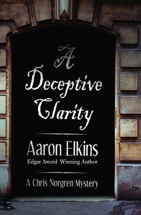 A Deceptive Clarity by Aaron Elkins 9781497642966