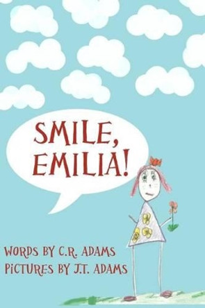 Smile, Emilia! by J T Adams 9781479317387
