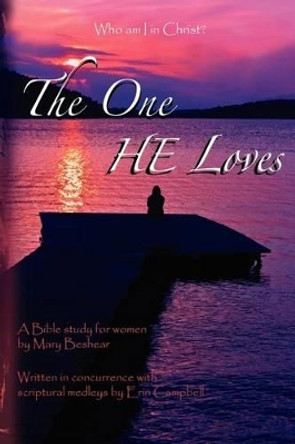 The One He Loves by Mary Beshear 9781461120629