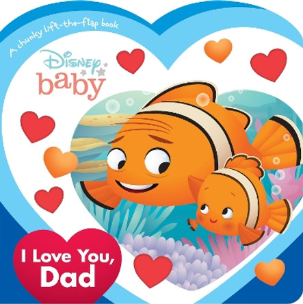 Disney Baby I Love You, Dad by Disney Books 9781368060769