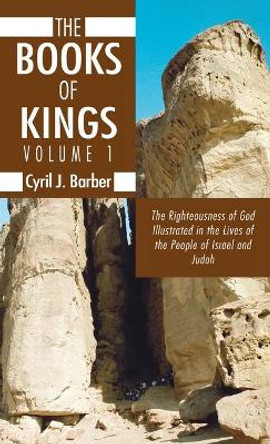 The Books of Kings, Volume 1 by Cyril J Barber 9781498247283