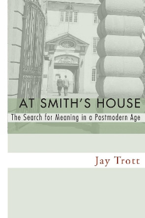 At Smith's House by Jay Trott 9781498249997