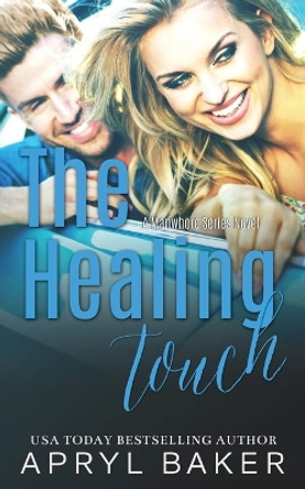 The Healing Touch by Apryl Baker 9781640341937