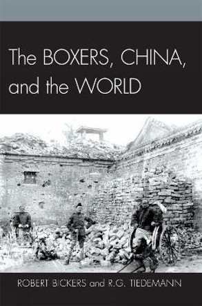 The Boxers, China, and the World by Robert Bickers 9780742553958