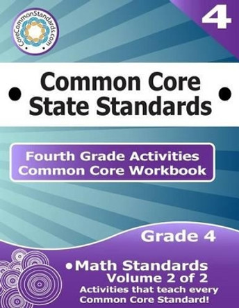 Fourth Grade Common Core Workbook: Math Activities: Volume 2 of 2 by Corecommonstandards Com 9781499183900
