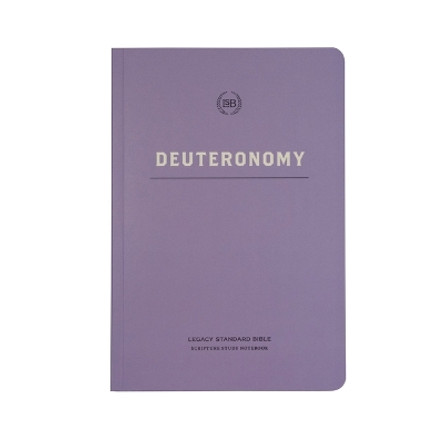 Lsb Scripture Study Notebook: Deuteronomy: Legacy Standard Bible by Steadfast Bibles 9781636642949