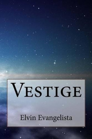 Vestige by Elvin Evangelista 9781499370393