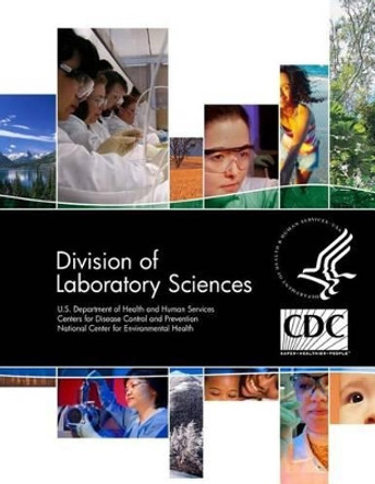 Division of Laboratory Sciences by U S Department of Health and Services 9781499549676