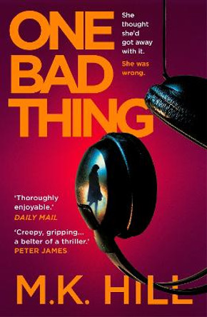 One Bad Thing by M.K. Hill