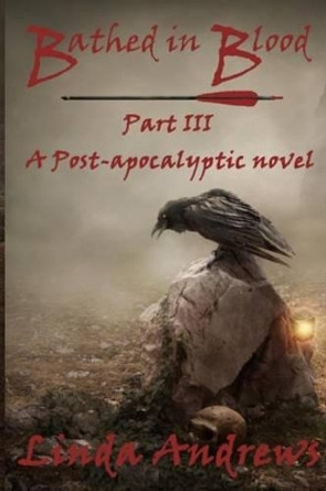 Bathed in Blood: A Post-Apocalyptic Horror Story by Linda Andrews 9781505838213