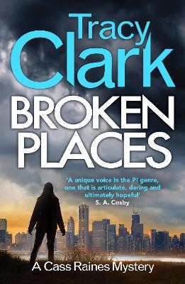 Broken Places: A gripping private investigator series by Tracy Clark