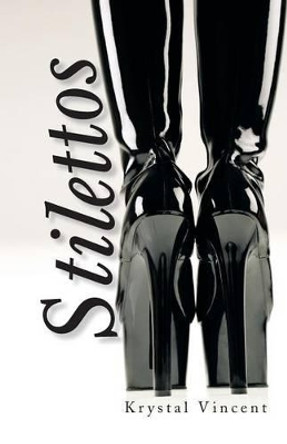 Stilettos by Krystal Vincent 9781475963373