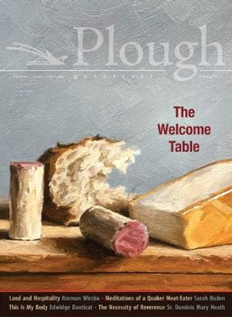 Plough Quarterly No. 20 - The Welcome Table by Edwidge Danticat