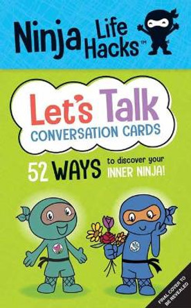 Ninja Life Hacks: Let's Talk Conversation Cards: (Children's Daily Activities Books, Children's Card Games Books, Children's Self-Esteem Books, Social Skills Activities for Kids) by Mary Nhin