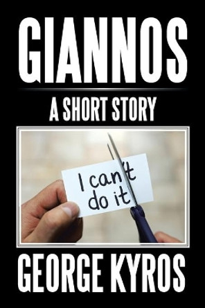 Giannos: A Short Story by George Kyros 9781543422078