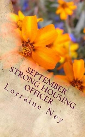 September Strong Housing Officer by Lorraine Ney 9781499793017