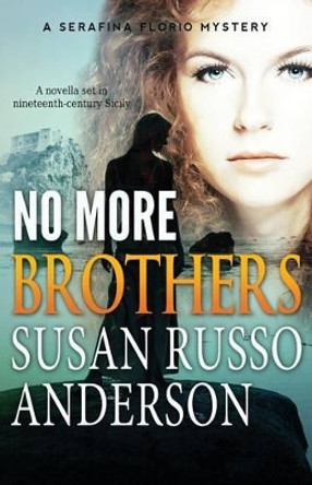 No More Brothers by Susan Russo Anderson 9781508551225