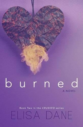 Burned by Elisa Dane 9781542733816