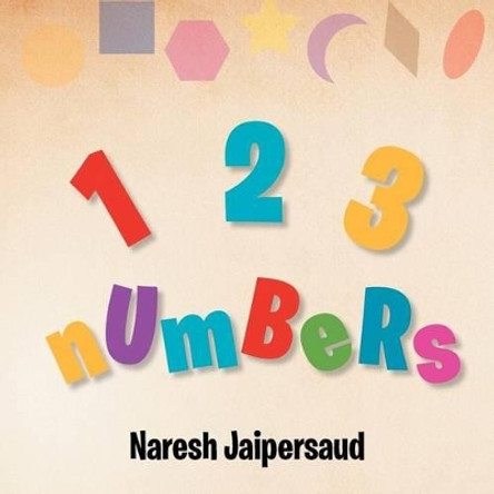 123 Numbers by Naresh Jaipersaud 9781465362599