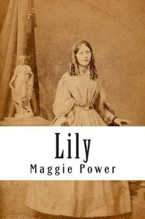 Lily by Maggie Power 9781491272220