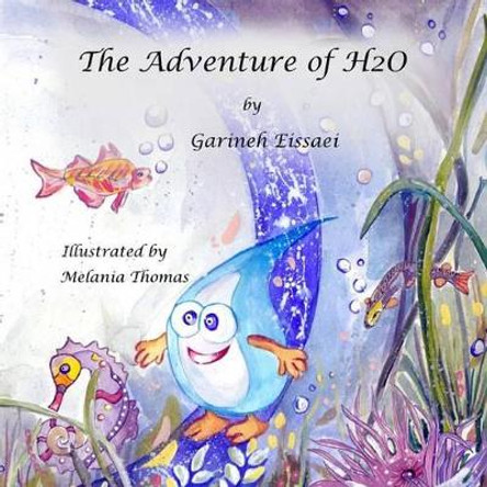 The Adventure of H2O by Melania Thomas 9781484888230