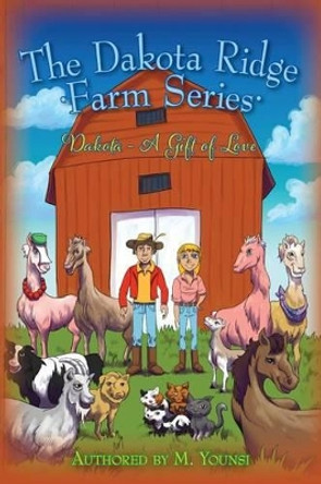 The Dakota Ridge Farm Series: Dakota - A Gift of Love by Robyn Ringler 9781495462993