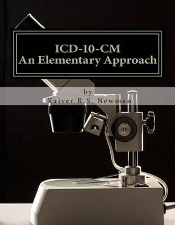 ICD-10 CM An Elementary Approach by Kenosha Dale Chastang 9781478152286
