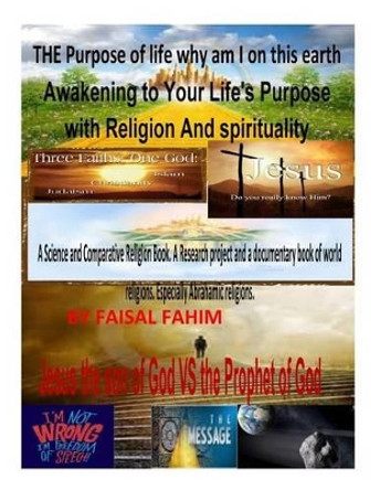 THE Purpose of life why am I on this earth Awakening to Your Life's Purpose with Religion And spirituality by Faisal Fahim 9781495220135