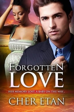 Forgotten Love: A BWWM Pregnancy Billionaire Love Story by Cher Etan 9781515247012