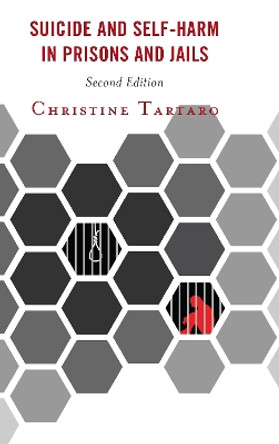 Suicide and Self-Harm in Prisons and Jails by Christine Tartaro 9781498558747