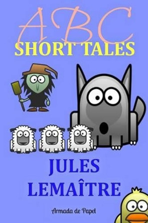 ABC Short Tales by Emma Harwood 9781499115857