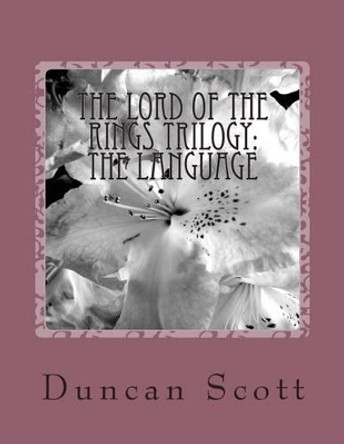 The Lord of The Rings Trilogy: The Language: Lord of the Rings Index by Duncan M Scott 9781499335248